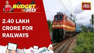 Budget 2023: Railways Gets Capital Outlay Off Rs. 2.40 Lakh Crore