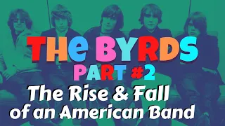 The Byrds Part 2: The Rise & Fall Of An American Band. David Crosby, Roger McGuinn, Laurel Canyon.