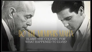 Do The Memphis Mafia Blame Colonel Tom Parker for Elvis Presley's Death?