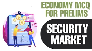 SECURITY MARKET IN INDIA | ECONOMY THROUGH MCQS | PRELIMS | UPSC CSE | CONCEPTS | BONDS & DEBENTURES