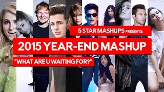 2015 Year-End Mashup | What Are Ü Waiting For? (Top Songs of 2015-2016)