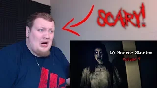 10 Terrifying True Scary Stories (Volume 7) REACTION!!!