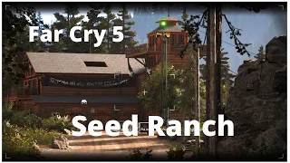 Far Cry 5: Seed Ranch (Cult Outpost) (Holland Valley)