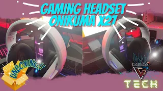 Unboxing Gaming Headset Onikuma x27 - Una agradable sorpresa!!