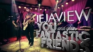 Tower Sessions | Jejaview - You And Your Fantastic Friends S03E20.1