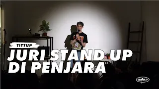 JURI STAND-UP DI PENJARA (Stand-Up Comedy Show TITTUP Oleh Tama Randy)