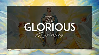 The Glorious Mysteries of the Holy Rosary with Litany