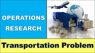 L1: Transportation Problem (TP) | Introduction and Computation of IBFS by NorthWest Corner Method