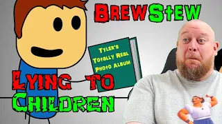 Yes.. I am also friends with The Rock - Brewstew Lying to Children REACTION