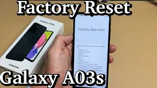 Galaxy A03s: How to Factory Reset (for resale or clean slate)