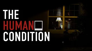 The Human Condition | Short Film