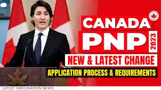 Canada PNP 2023 : New Changes, Application Process & Requirements | IRCC | Canada Immigration 2023