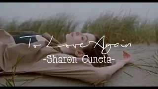 TO LOVE AGAIN -Sharon Cuneta [ lyrics ]