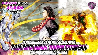 TUNDUK DITANGAN TATHAGATA  - XI XING JI ASHURA (ALUR CERITA)