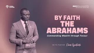 By Faith The Abrahams (Sarah) - Commanding Wealth Through Favour - Pastor Dami Oguntunde