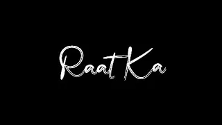 Raat Ka Nasha Abhi Lyrics Status || Sanson Pe Rakha Hua Tere Hoto Ka Sapna Abhi Hai Wahi