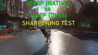 1080P (Native) vs 1440P (DLSS) - 1920x1080 vs 2560x1440 Sharpening + FPS Impact