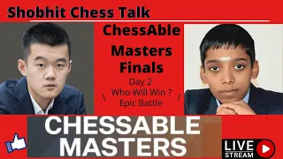 Chessable Masters 2022 | Meltwater Champions Chess Tour | Finals Day 2  Praggnanandhaa Vs Ding Liren