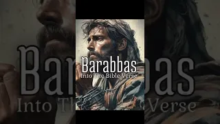 A short tale of Barabbas the murderer.