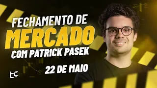 Fechamento de Mercado Patrick Pasek: Ibovespa, Dólar, Ações, Petr4, Vale3 - 22.05.24