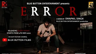 ERROR || CHAPTER 4 || Rohan Rathore || Bharti Rathore || Blue Button Entertainment || 2022