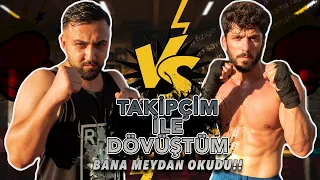 TAKİPÇİMLE DÖVÜŞTÜM | BANA MEYDAN OKUDU!