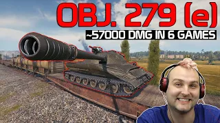 Obj. 279(e) - 57K Damage in 6 games! | World of Tanks