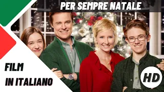 Per Sempre Natale | HD | Romantico | Film Completo in Italiano