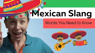 20 Mexican Slang Words You Need To Know | Cultural Insights