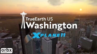 TrueEarth US Washington X-Plane 11 - Official Trailer