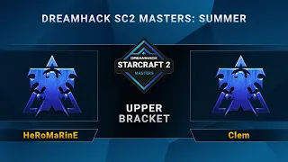 SC2 - HeRoMaRinE vs. Clem - DreamHack SC2 Masters Summer - Upper Bracket - EU