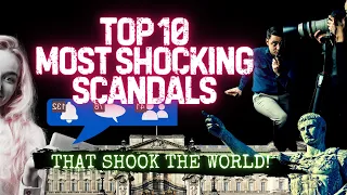 😲Top 10 Most Shocking Scandals - You Won't Believe it!!