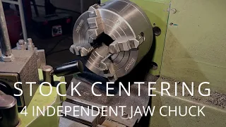 Centering stock in 4 independent jaws chuck - fastest, simplest, best method for beginners