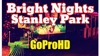 Bright Nights Christmas Train New (GoPro HD) - Stanley Park Vancouver BC