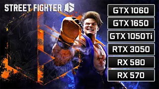 Street Fighter 6 - RTX 3050 - GTX 1060 - GTX 1650 - GTX 1050 Ti - RX 580 - RX 570