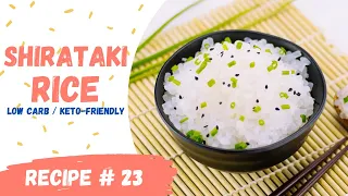 HOW TO COOK SHIRATAKI RICE? | KETO-FRIENDLY RICE | Ai Can Cook