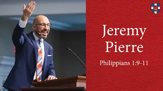 Jeremy Pierre | Philippians 1:9-11
