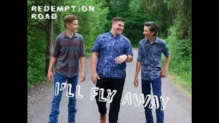 I'll Fly Away | Redemption Road