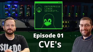 Enterprise Linux Security - Episode 01: Common Vulnerabilities & Exposures (CVEs)