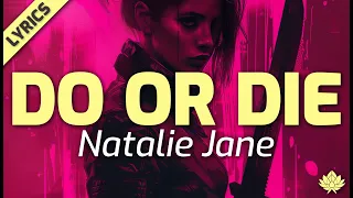 Natalie Jane - Do Or Die (Lyric Video)