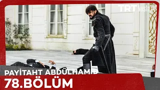 Payitaht Abdülhamid 78. Bölüm