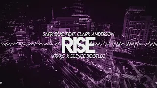 Safri Duo ft. Clark Anderson - Rise (Silence x Kryxo Bootleg) 2019 FULL!