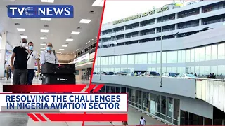 WATCH: Understanding the Challenges in the Nigeria Aviation Sector & How they Can be Resolved