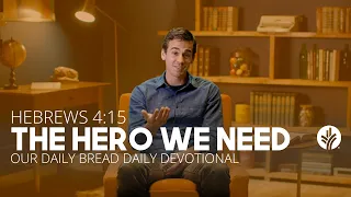 The Hero We Need - Daily Devotion