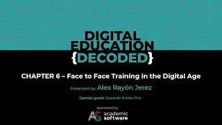 Digital Education Decoded - Ep. 6: Face to face Training in the Digital Age