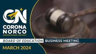 CNUSD Board of Education Business Meeting - March 5, 2024