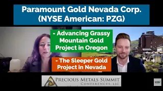 Paramount Gold Nevada on Advancing Grassy Mountain Gold Project in Oregon and Sleeper Gold Project