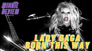 Minute Review: Lady Gaga - Born This Way | 10th Anniversary Special