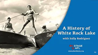 History of White Rock Lake: Dallas, Texas