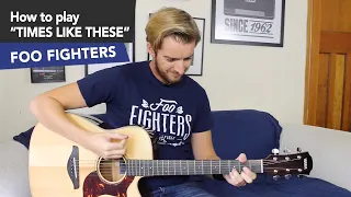 Foo Fighters TIMES LIKE THESE Acoustic Guitar Lesson